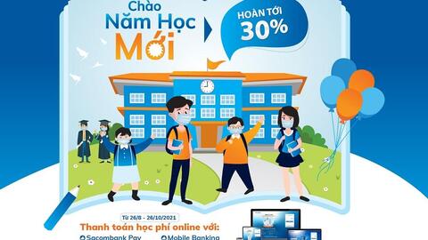 Chào năm học mới – Hoàn tới 30%" với Sacombank