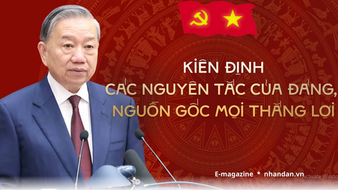 Kiên định các nguyên tắc của Đảng, nguồn gốc mọi thắng lợi