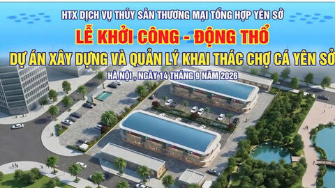 Hà Nội: Khởi công Dự án xây dựng và quản lý khai thác chợ cá Yên Sở