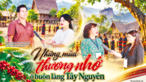 81 năm Báo Công Thương: Những mùa thương nhớ ở buôn làng Tây Nguyên