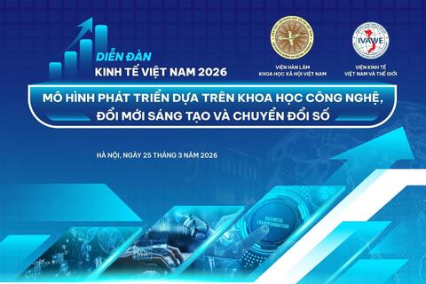 Sắp tổ chức Chương trình Diễn đàn Kinh tế Việt Nam 2026: Mô hình phát triển dựa trên khoa học công nghệ, đổi mới sáng tạo và chuyển đổi