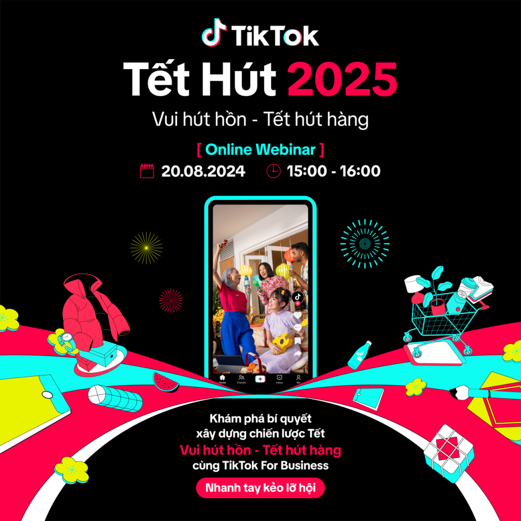 TikTok Tết Hút 2025 – Vui hút hồn, Tết hút hàng